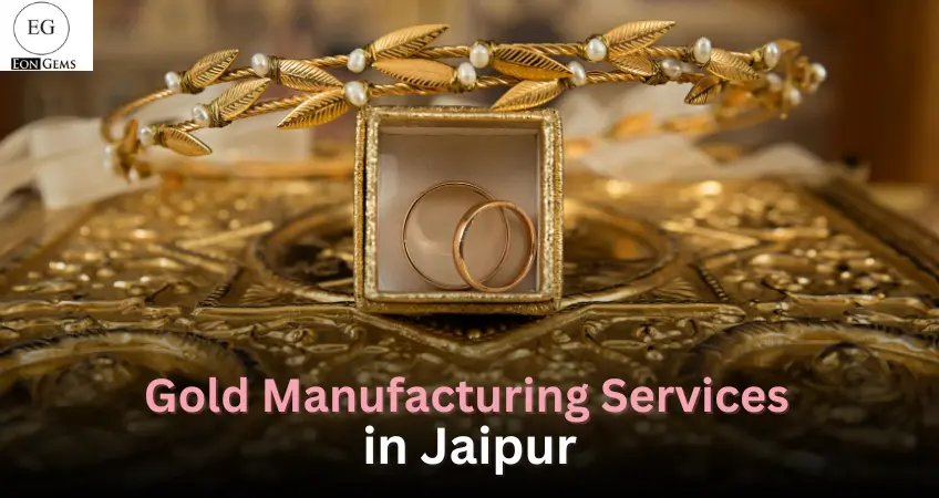 gold manufacturing services in Jaipur