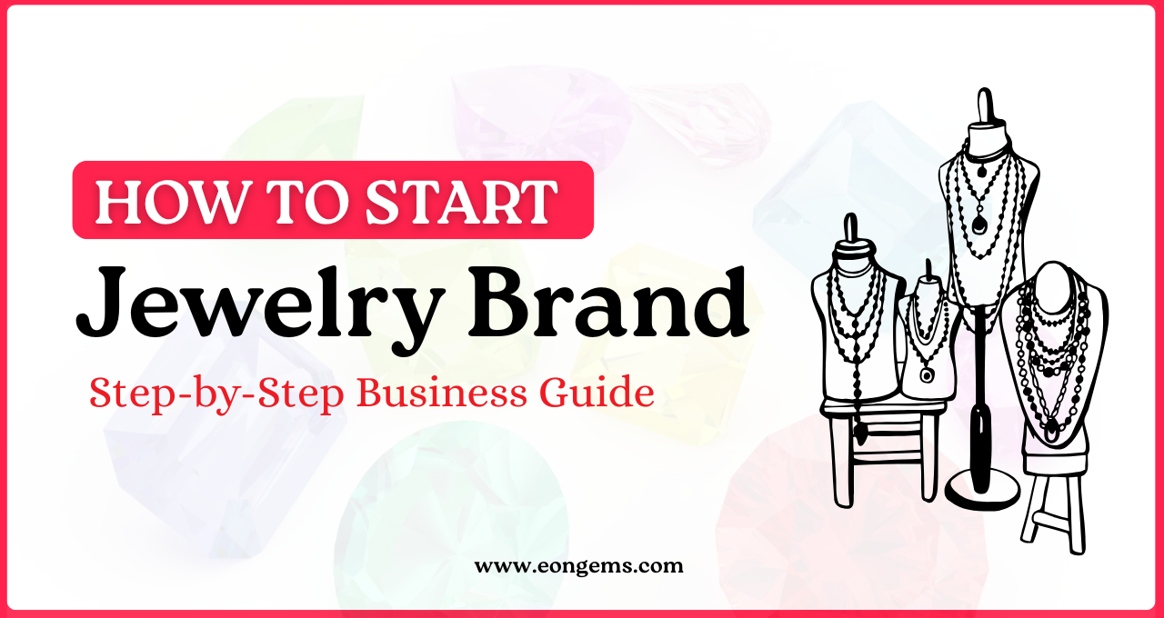 How to Start a Jewelry Brand