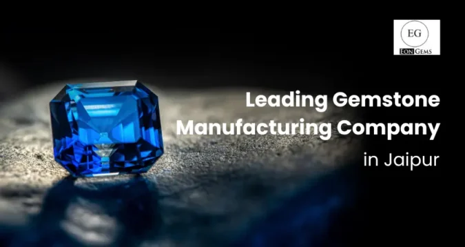 Leading Gemstone Manufacturing Company in Jaipur