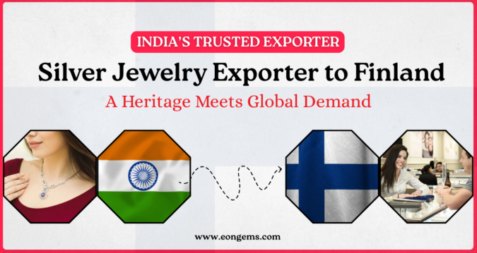 India’s Trusted Silver Jewelry Exporter to Finland