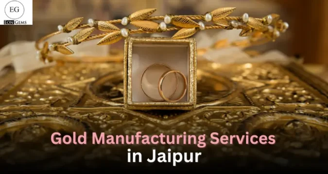 Gold Manufacturing Services in Jaipur