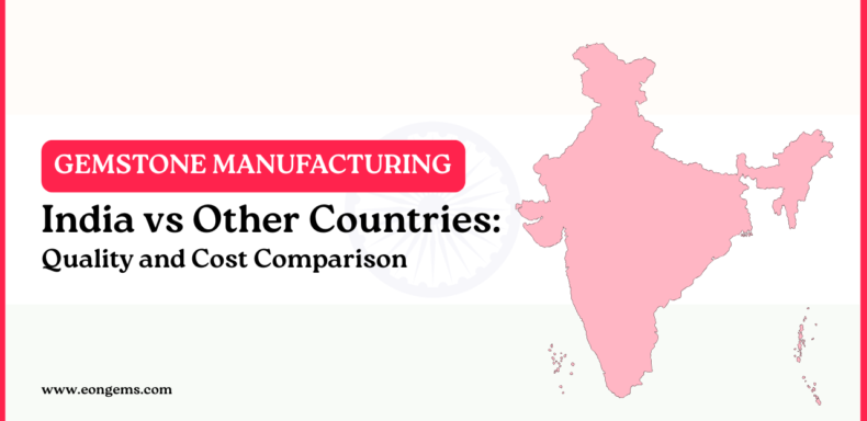 Gemstone-Manufacturing-India-vs-Other-Countries