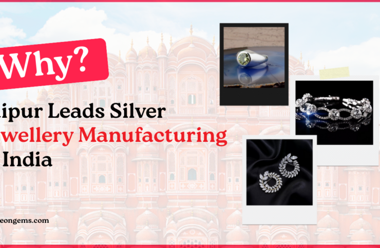 Why Jaipur Leads Silver Jewellery Manufacturing in India