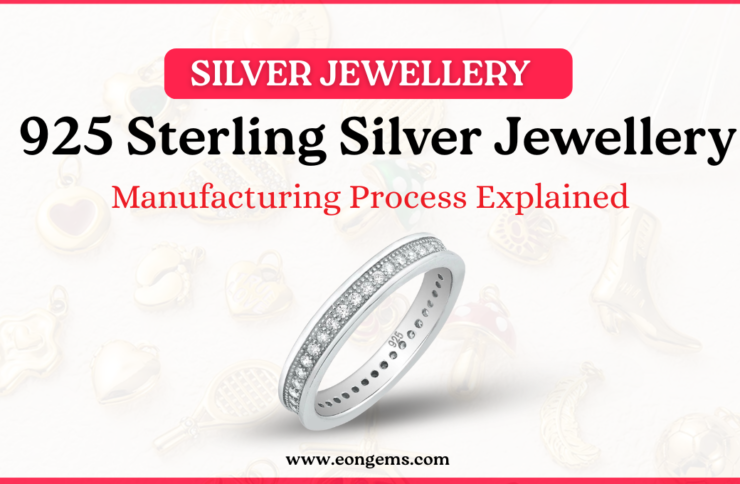 925 Sterling Silver Jewellery Manufacturing Process Explained