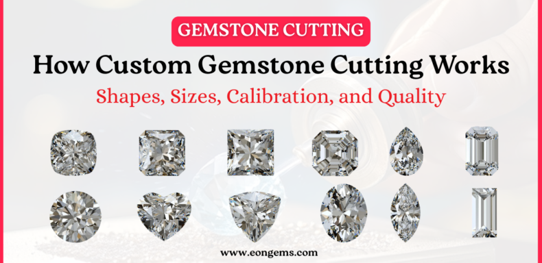 How Custom Gemstone Cutting Works