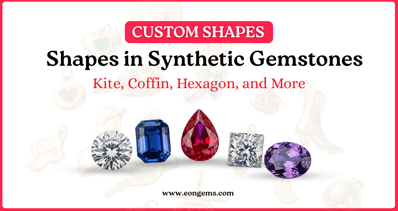 Shapes in Synthetic Gemstones