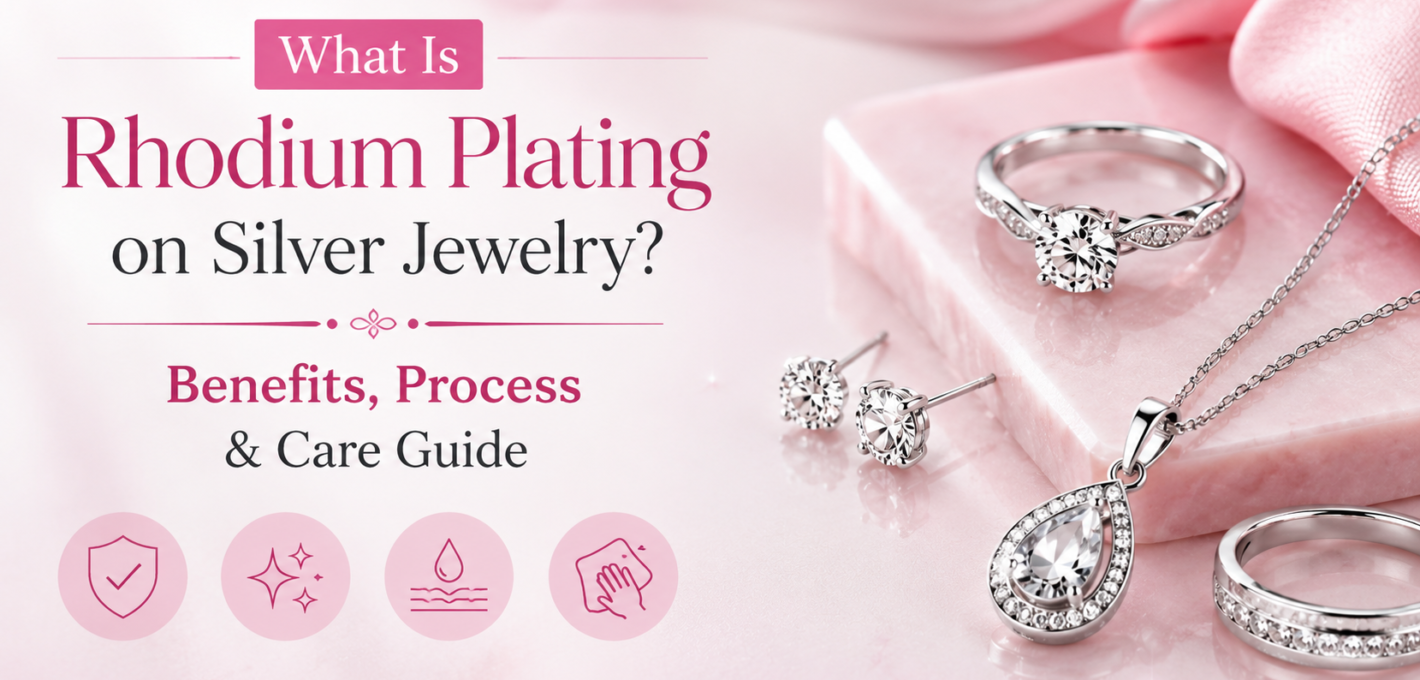 What Is Rhodium Plating on Silver Jewelry? Benefits, Process & Care Guide