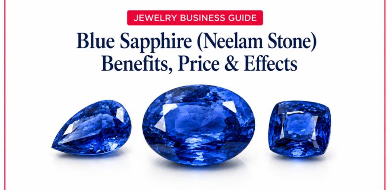 Blue Sapphire (Neelam Stone) Benefits, Price & Effects