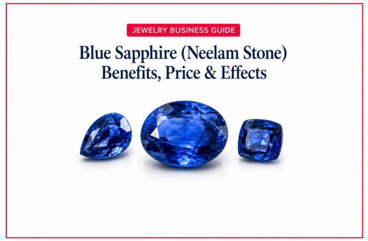 Blue Sapphire (Neelam Stone) Benefits, Price & Effects